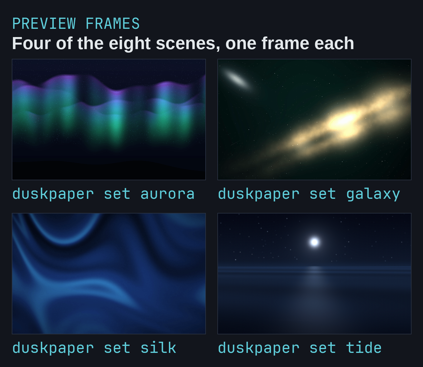 Four preview frames from duskpaper in a two by two grid: aurora, galaxy, silk and tide, each labelled with the command that sets it.